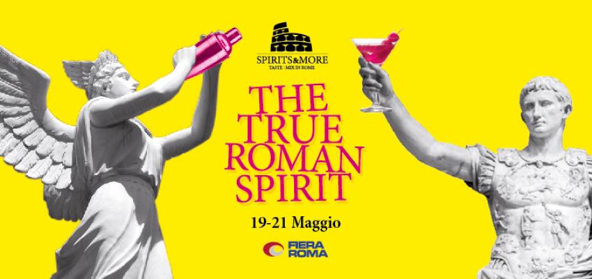 SPIRITS & MORE: DAL 19 AL 21 MAGGIO PRESSO LA FIERA DI ROMA ARRIVA L’EVENTO SUL MONDO DEI SUPER-ALCOLICI