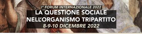 A Roma il Primo Forum Internazionale 'La questione sociale nell’organismo tripartito'