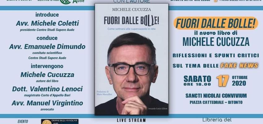 Michele Cucuzza presenta il suo ultimo libro “Fuori dalle Bolle”
