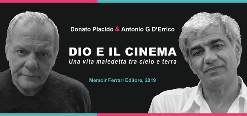 In uscita 'Dio e il cinema' il libro di Donato Placido e Antonio G. D'Errico