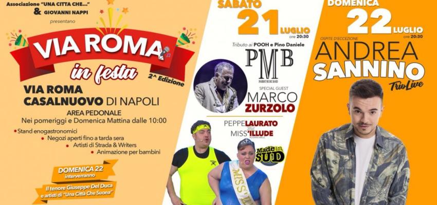 A Casalnuovo il 21 e 22 luglio “Via Roma in Festa”